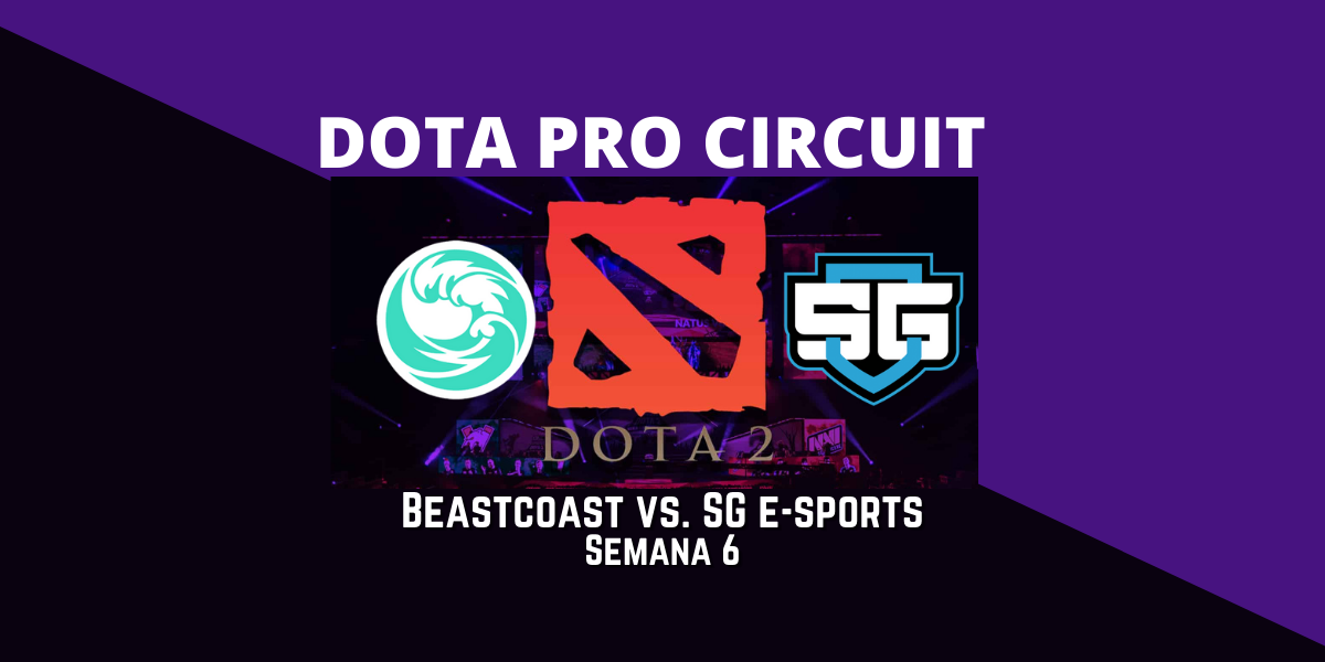 Apostar en Dota | Beastcoast vs SG – e-sports (Sem. 6) con Betsafe