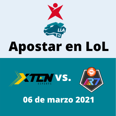 Apostar en LoL con la LLA – XTEN Esports vs. Rainbow7