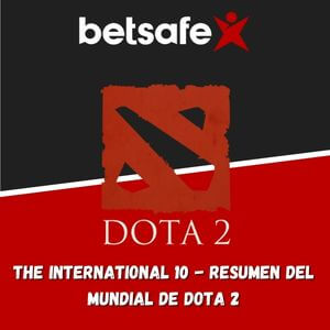 Apostar en Dota 2: The International 10 – Resumen del Mundial de Dota 2