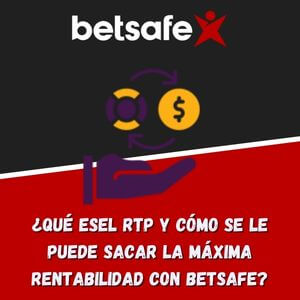 Casinos Online en Perú | ¿Qué es el RTP y cómo se le puede sacar la máxima rentabilidad con Betsafe?