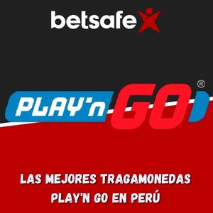 Juega con Betsafe Perú a las mejores tragamonedas Play’n GO de 2022