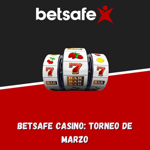 Betsafe casino: Torneo de Marzo