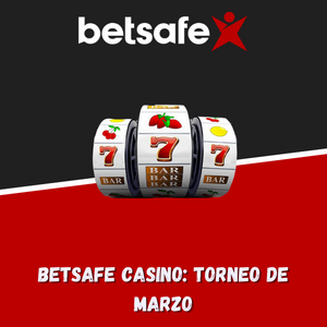 ¡Gana hasta S/16.000 en Betsafe Casino con el Mega Torneo de Marzo!