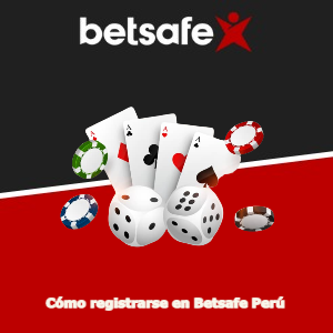 Guía para registrarse en Betsafe Perú [2022]