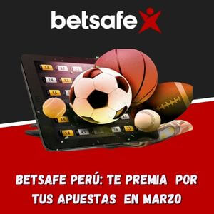 Betsafe Perú te premia con hasta S/ 8.000 por tus apuestas deportivas en Marzo