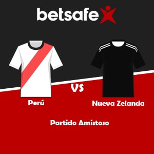 Perú vs Nueva Zelanda (05/06) | Pronósticos deportivos, previa y cuotas con Betsafe apuestas Perú