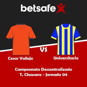 Cesar Vallejo vs Universitario (27/07) | Pronósticos deportivos, previa y cuotas con Betsafe apuesta Perú