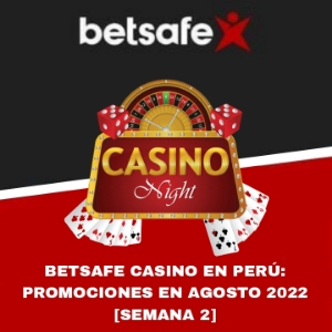 Betsafe Casino en Perú: Promociones de Agosto 2022 [Semana 2]