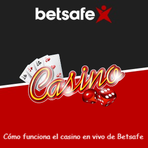 ¿Qué es el casino en vivo de Betsafe y cómo funciona en Perú?