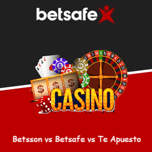 Comparativa: Betsson vs Betsafe vs Te Apuesto